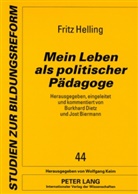 Jost Biermann, Burkhard Dietz, Fritz Helling, Jost Biermann, Burkhard Dietz - Mein Leben als politischer Pädagoge