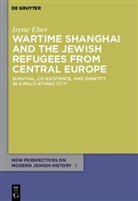 Irene Eber - Wartime Shanghai and the Jewish Refugees from Central Europe