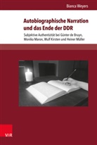 Bianca Weyers - Autobiographische Narration und das Ende der DDR