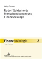 Helge Peukert - Rudolf Goldscheid: Menschenökonom und Finanzsoziologe