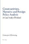 Christopher Browning, Christopher S. Browning - Constructivism, Narrative and Foreign Policy Analysis