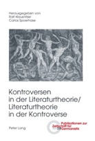 Ralf Klausnitzer, Carlos Spoerhase - Kontroversen in der Literaturtheorie/ - Literaturtheorie in der Kontroverse