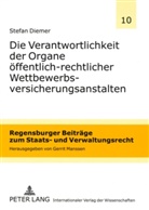 Stefan Diemer, Gerrit Manssen - Die Verantwortlichkeit der Organe öffentlich-rechtlicher Wettbewerbsversicherungsanstalten