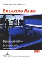 Sonja Sagmeister, Sonja Sagmeister-Brandner - Breaking News: So kommen englische Wörter ins Radio und Fernsehen