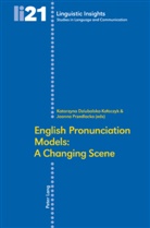 Dziubalska-Kolaczyk, Katarzyn Dziubalska-Kolaczyk, Katarzyna Dziubalska-Kolaczyk, Przedlacka, Przedlacka, Joanna Przedlacka - English Pronunciation Models: A Changing Scene