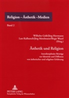 Wilhelm Gräb, Jörg Hermann, Jörg Herrmann, Lars Kulbarsch, Jörg Metelmann - Ästhetik und Religion