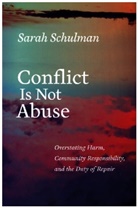 Sarah Schulman - Conflict is Not Abuse