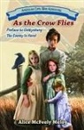 Alice McFeely Meloy - As the Crow Flies: Preface to Gettysburg: The Enemy Is Here!