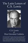 Don Giovanni Calabria, C. S. Lewis, C.S. Lewis, Martin Moynihan, Mark A. Noll - Latin Letters of C.S. Lewis