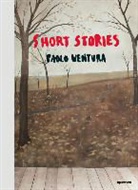 Paolo Ventura, Denise Wolff, Paolo Ventura, Wolff Denise - Short Stories