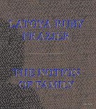 Dennis C. Dickerson, LaToya Frazier, LaToya Ruby Frazier, Latoya Ruby Dickerson Frazier, LaToya Ruby Frazier - Latoya Ruby Frazier