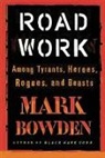 Mark Bowden, Bowden Mark - Road Work