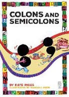 Kate Riggs - Colons and Semicolons