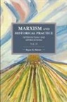 Palmer, Bryan Palmer, Bryan D. Palmer - Marxism And Historical Practice: Interventions And Appreciations Volume Ii