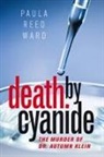 Paula Reed Ward, Paula Reed Ward, Paula Reed Ward - Death By Cyanide