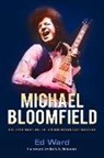 Ed Ward - Michael Bloomfield
