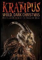 Al Ridenour, Ridenour Al, Sean Tejaratchi - The Krampus and the Old, Dark Christmas