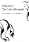 Paula Pariso, Paula Parisot, Paula/ Lowe Parisot - The Lady of Solitude
