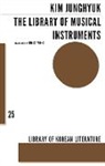 Kim Jung-hyuk, Kim/ Soyoung Jung-hyuk, Chung-Hyok Kim, Jung-Hyuk Kim - The Library of Musical Instruments