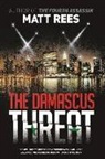Matt Rees - The Damascus Threat: An Ice Thriller