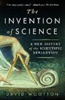 David Wootton - The Invention of Science