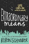 Robyn Schneider - Extraordinary Means