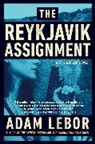 Adam LeBor - The Reykjavik Assignment