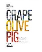 Matt Goulding - Grape, Olive, Pig