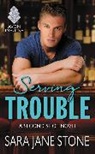 Sara Jane Stone - Serving Trouble