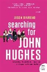 Jason Diamond - Searching for John Hughes