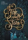 Audrey Coulthurst, Jordan Saia - Of Fire and Stars