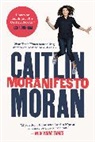 Caitlin Moran - Moranifesto