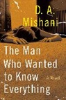 D A Mishani, D. A. Mishani - The Man Who Wanted to Know Everything