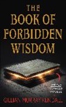 Gillian Murray Kendall - The Book of Forbidden Wisdom