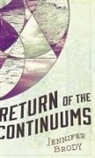 Jennifer Brody, Jennifer Brody - Return of the Continuums