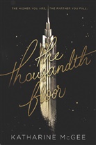Katharine McGee - The Thousandth Floor