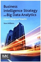Steve Williams, Williams Steve - Business Intelligence Strategy and Big Data Analytics