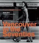 Kate Bird - Vancouver in the Seventies