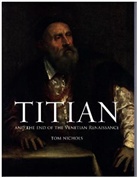 Tom Nichols, Nichols Tom - Titian and the End of the Venetian Renaissance