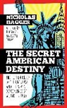 Nicholas Haggar, Nicholas Hagger - The Secret American Destiny
