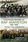 Joe Bamford, Peter Gallagher, Joe Bamford, John Williams - A Detailed History of RAF Manston 1941-1945