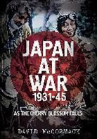 DAVID MCCORMACK, Peter Tuffrey - Japan at War 1931-45