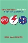 Kari Kallioniemi, Kari (University of Turku) Kallioniemi - Englishness, Pop and Post-War Britain
