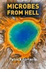 Patrick Forterre, Patrick/ Fagan Forterre - Microbes From Hell