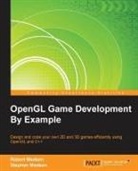 Robert Madsen, Stephen Madsen - OpenGL Game Development by Example
