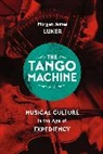 Morgan James Luker - Tango Machine
