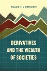 Benjamin Lee, Benjamin (EDT)/ Martin Lee, Benjamin Martin Lee, Lee Benjamin, Randy Martin, Martin Randy... - Derivatives and the Wealth of Societies
