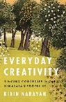 Kirin Narayan, Kirin/ Bohlman Narayan, Narayan Kirin - Everyday Creativity
