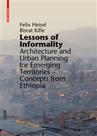 Feli Heisel, Felix Heisel, Bisrat Kifle, Kifle Woldeyessus, Kifle Woldeyessus, Bisrat Kifle Woldeyessus - Lessons of Informality