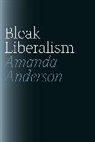 Amanda Anderson, Amanda (Brown University Anderson, Anderson Amanda - Bleak Liberalism
